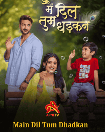 Main Dil Tum Dhadkan Apnetv Serial